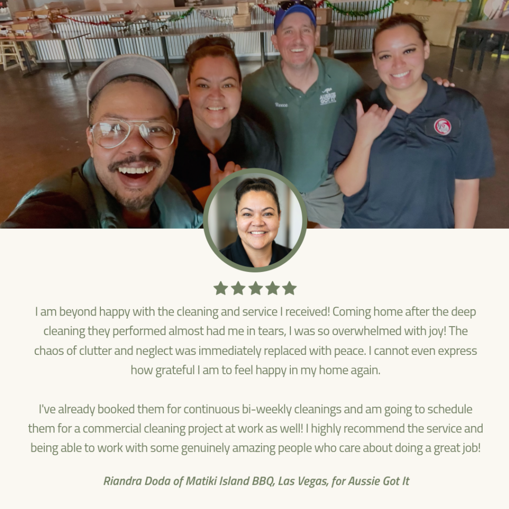 Aussie Got It house cleaning Las Vegas team with 5-star review from Riandra Doda of Matiki Island BBQ
